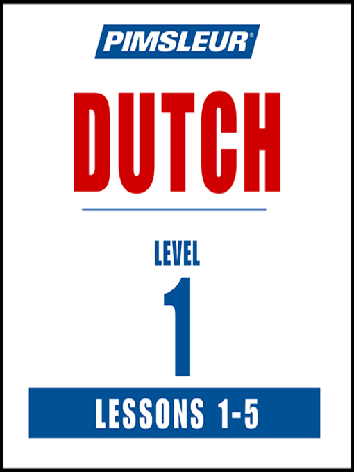 Cover image for Pimsleur Dutch Level 1 Lessons 1-5
